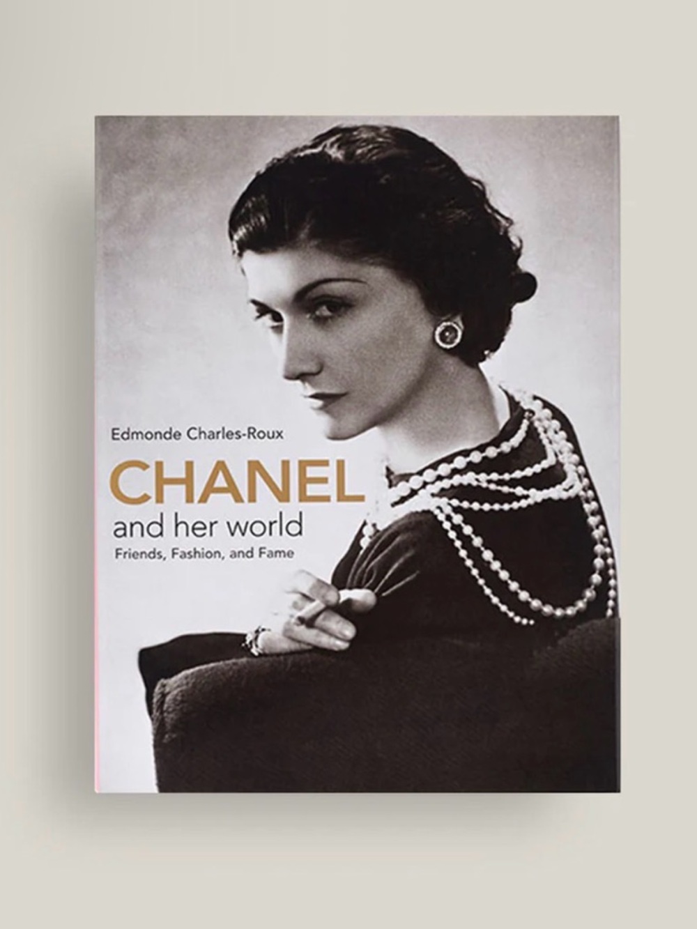 CHANEL and Her World: Friends, Fashion, and Fame Book - Picture 2 of 7